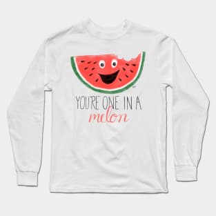 You're One In A Melon Long Sleeve T-Shirt